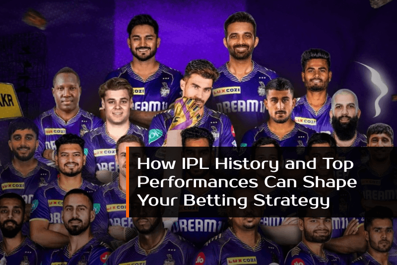 How IPL History and Top Performances Can Shape Your Betting Strategy